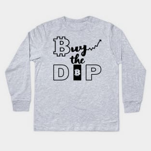 Buy the Dip - in Bitcoin Kids Long Sleeve T-Shirt